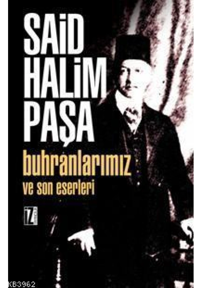 Buhranlarımız ve Son Eserleri