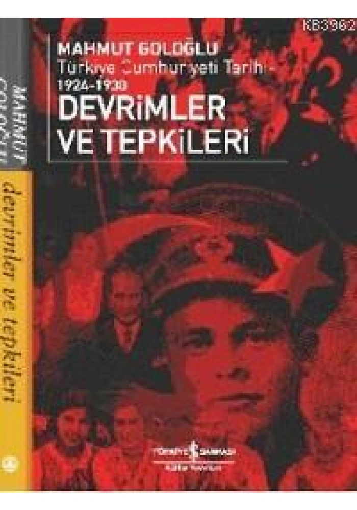 Devrimler ve Tepkiler; Türkiye Cumhuriyeti Tarihi 1924-1930