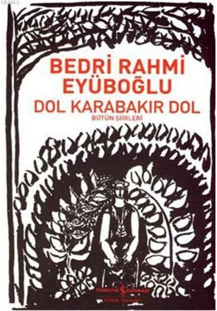 Dol Karabakır Dol; Bütün Şiirleri