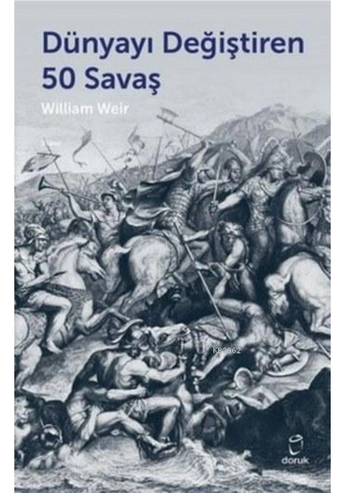 Dünyayı Değiştiren 50 Savaş