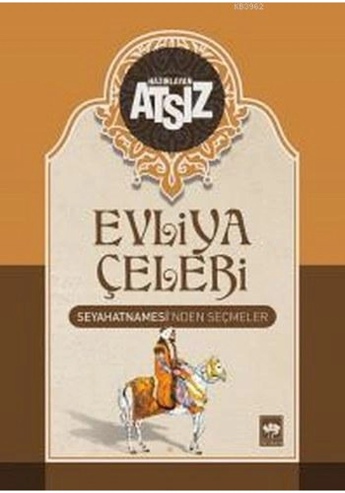 Evliya Çelebi Seyahatnamesinden Seçmeler (Ciltli)