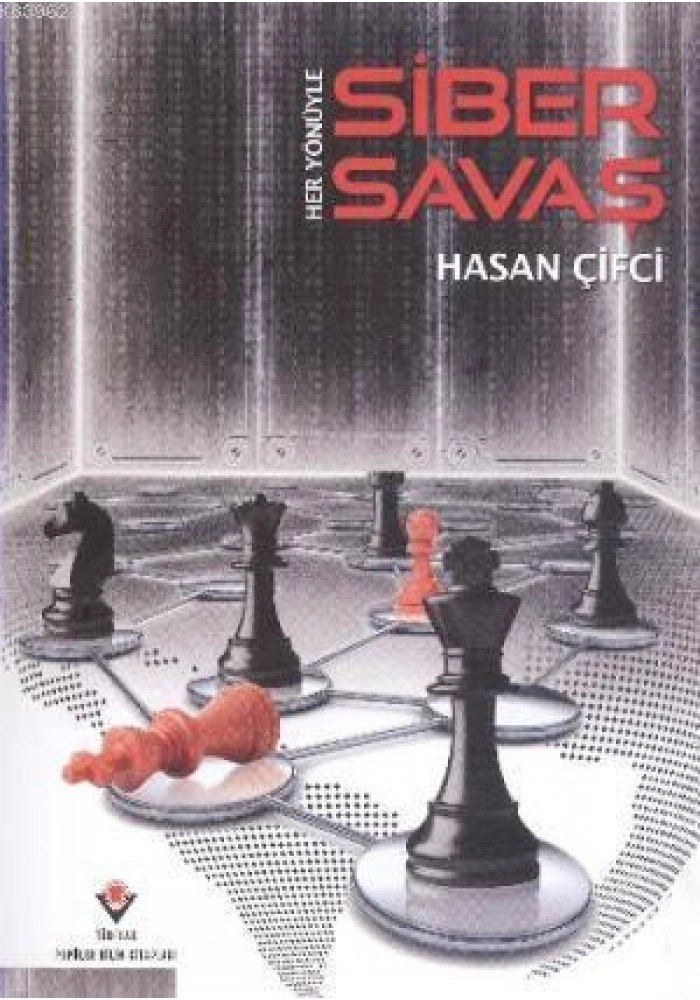 Her Yönüyle Siber Savaş