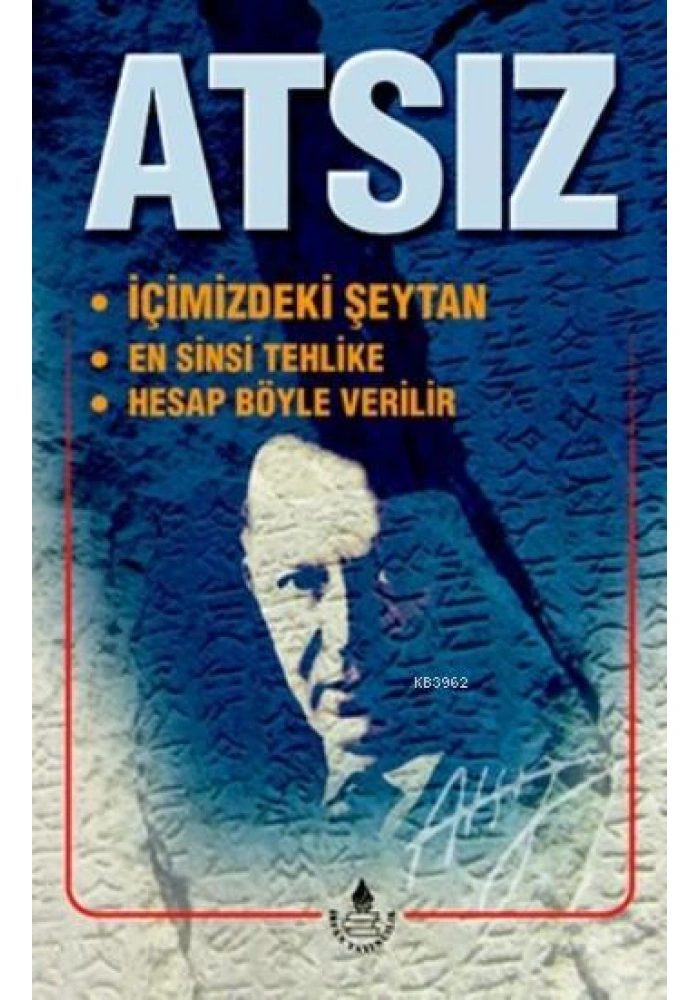 İçimizdeki Şeytan / En Sinsi Tehlike / Hesap Böyle Verilir
