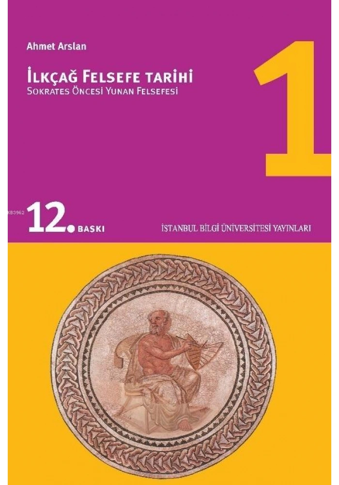 İlkçağ Felsefe Tarihi 1; Sokrates Öncesi Yunan Felsefesi