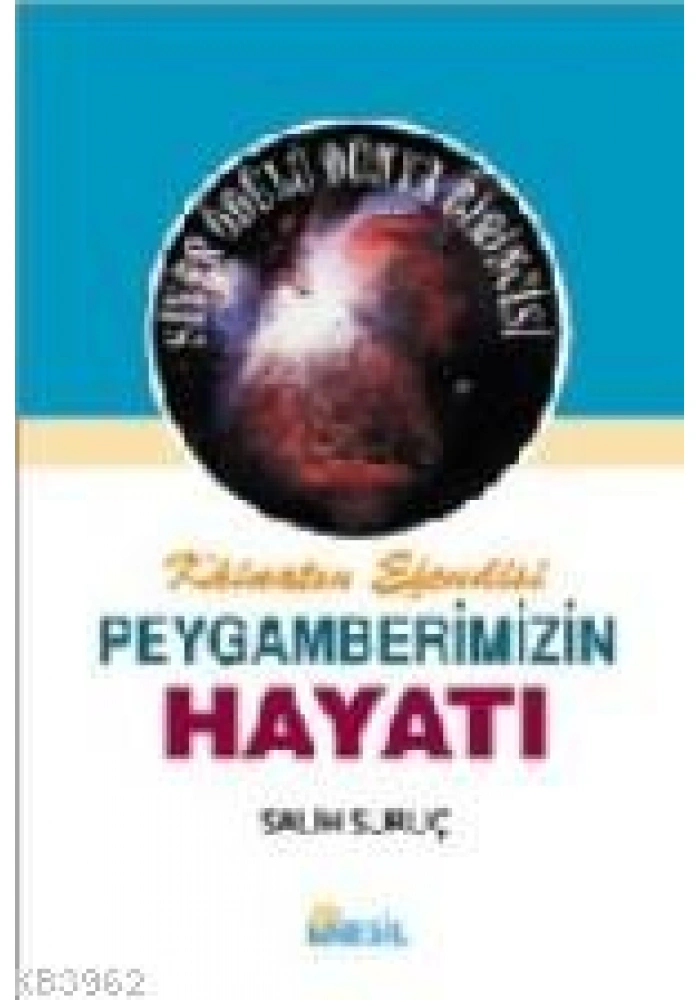 Kâinatın Efendisi Peygamberimizin Hayatı 2 (Ciltli)