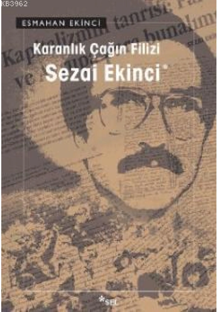 Karanlık Çağın Filizi Sezai Ekinci