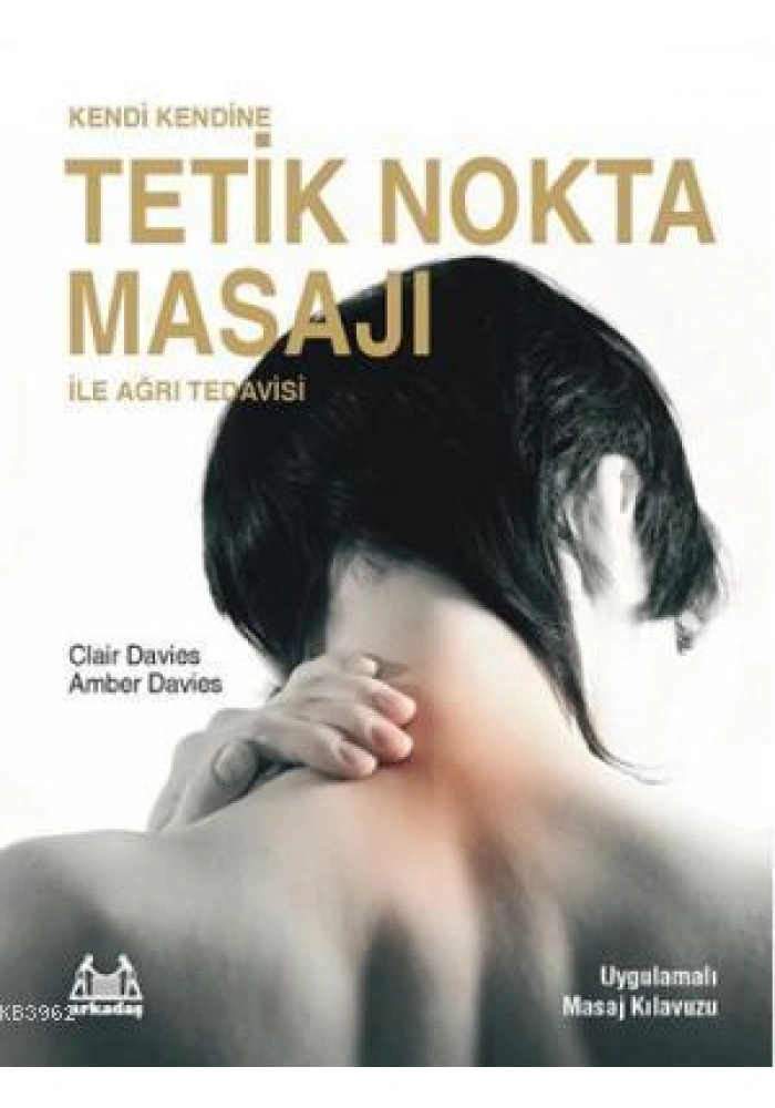 Kendi Kendine Tetik Nokta Masajı ile Ağrı Tedavisi