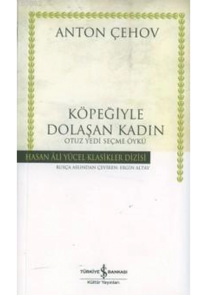 Köpeğiyle Dolaşan Kadın; Otuz Yedi Seçme Öykü