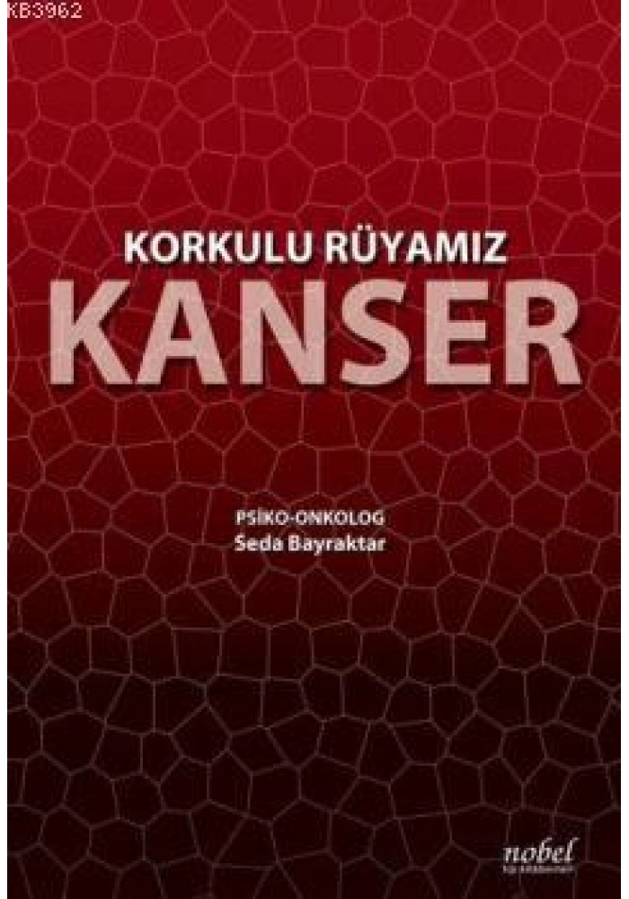 Korkulu Rüyamız Kanser