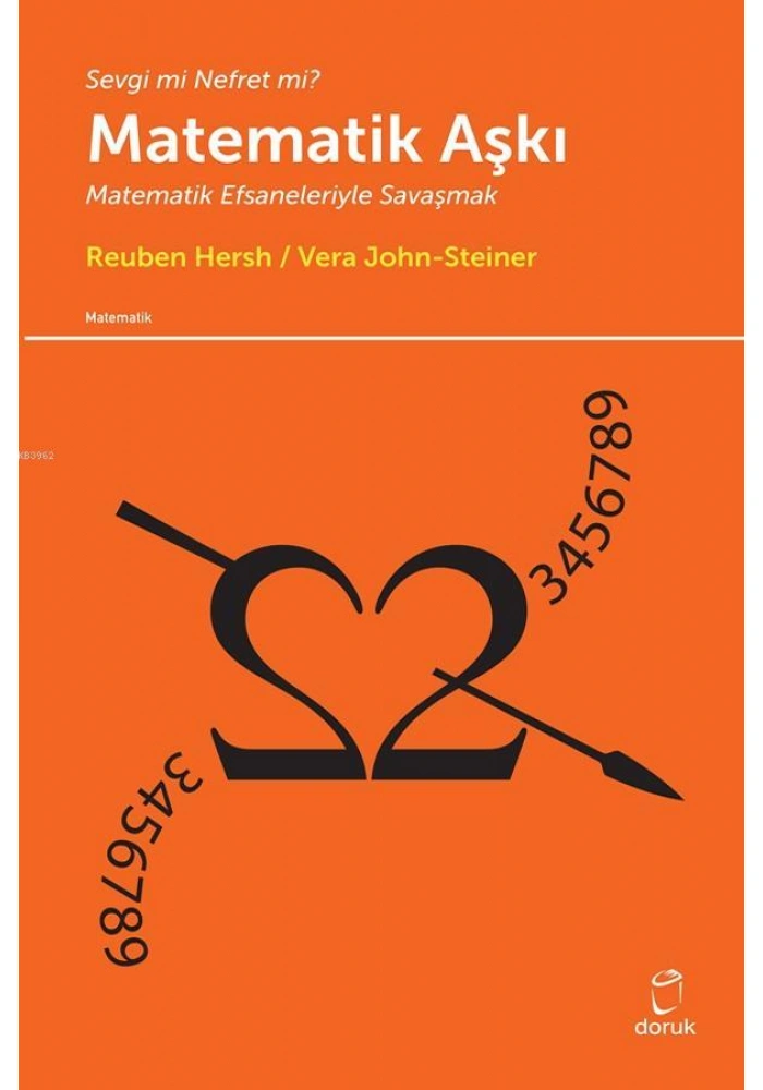 Matematik Aşkı; Matematik Efsaneleriyle Savaşmak