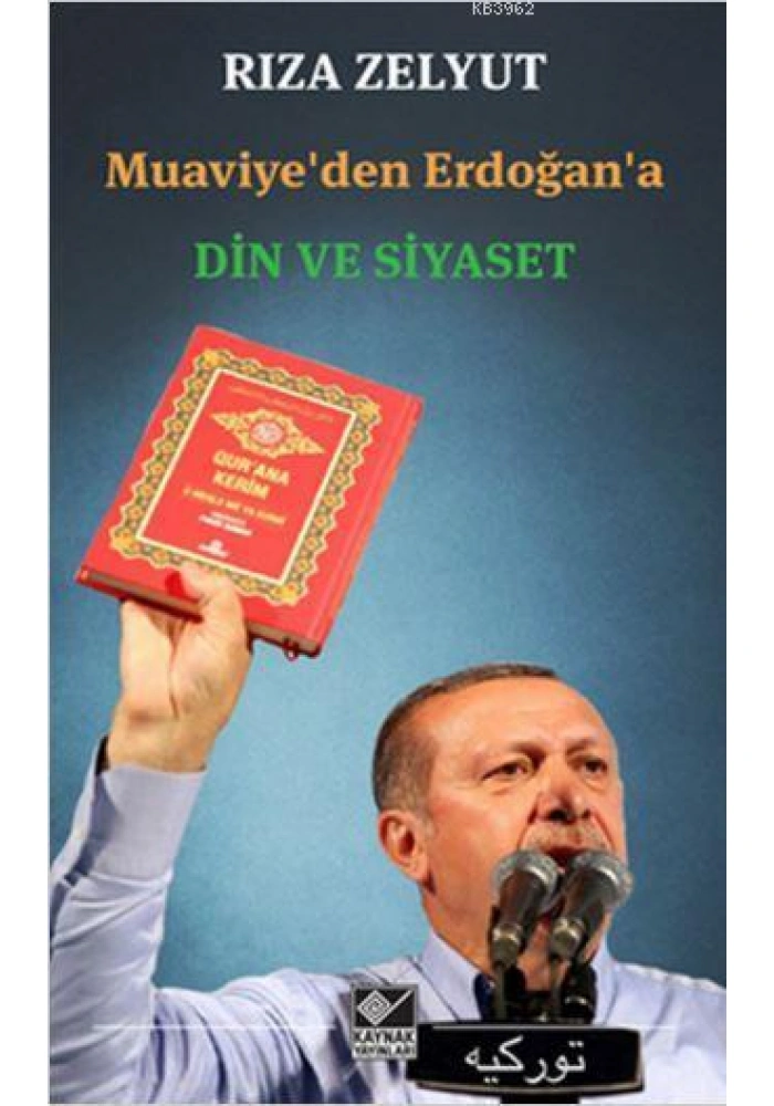 Muaviyeden Erdoğana Din ve Siyaset