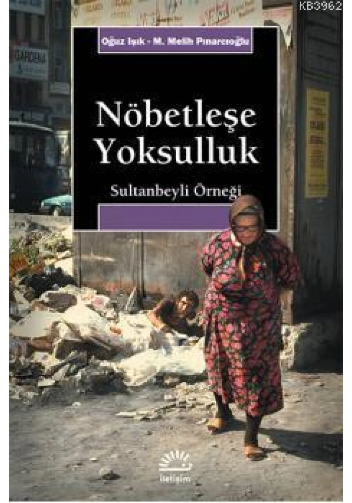 Nöbetleşe Yoksulluk; Sultanbeyli Örneği