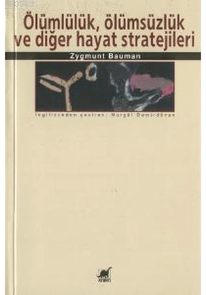 Ölümlülük, Ölümsüzlük ve Diğer Hayat Stratejileri