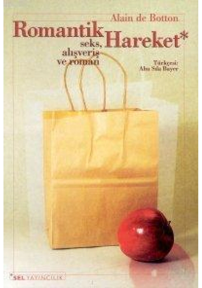 Romantik Hareket; Seks, Alışveriş ve Roman