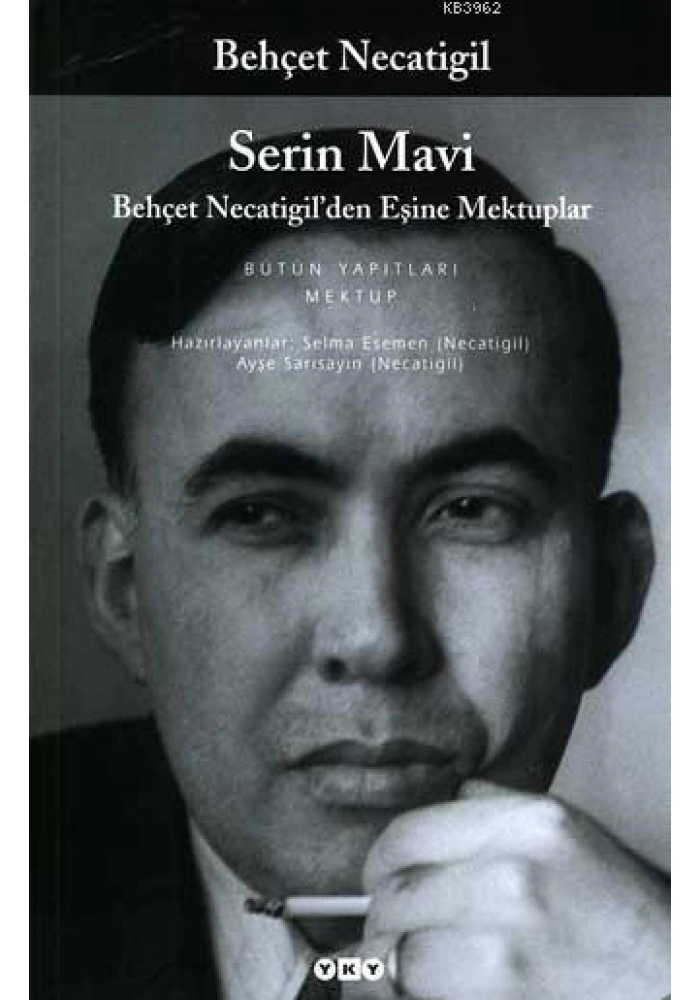 Serin Mavi; Behçet Necatigilden Eşine Mektuplar