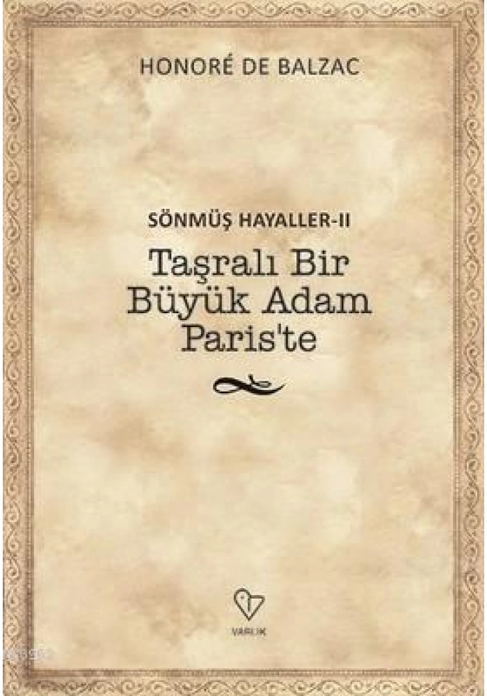 Sönmüş Hayaller 2-Taşralı Bir Büyük Adam Pariste