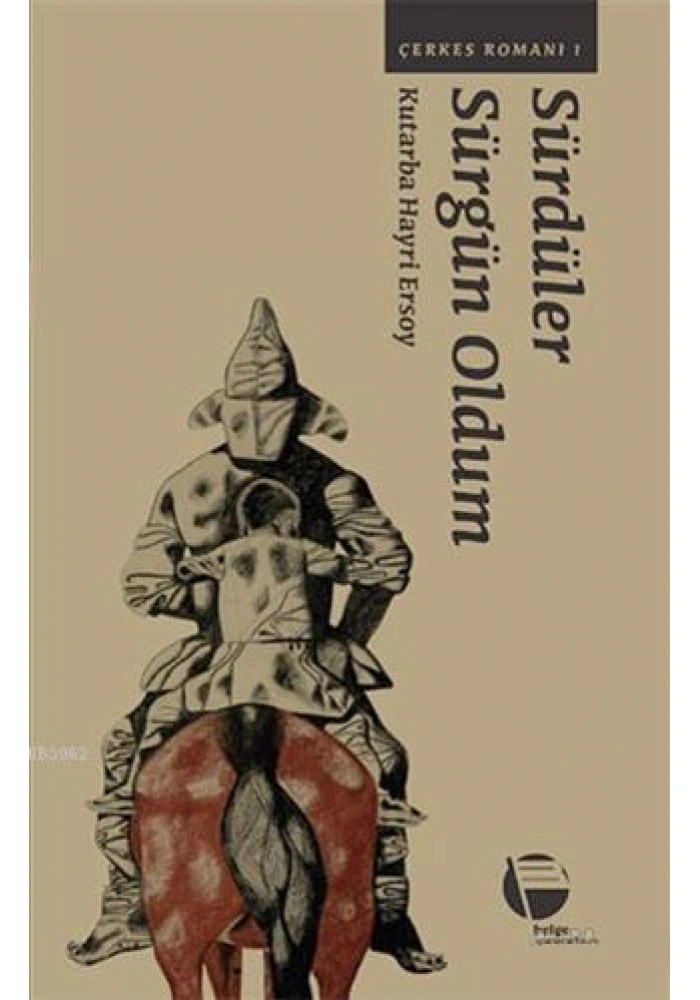 Sürdüler Sürgün Oldum