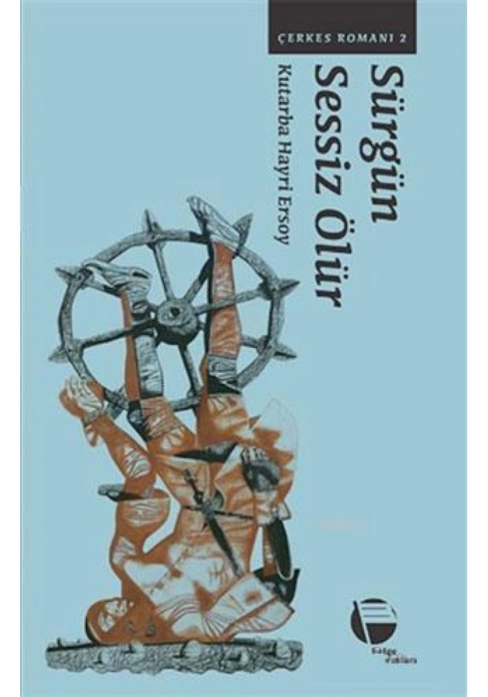 Sürgün Sessiz Ölür