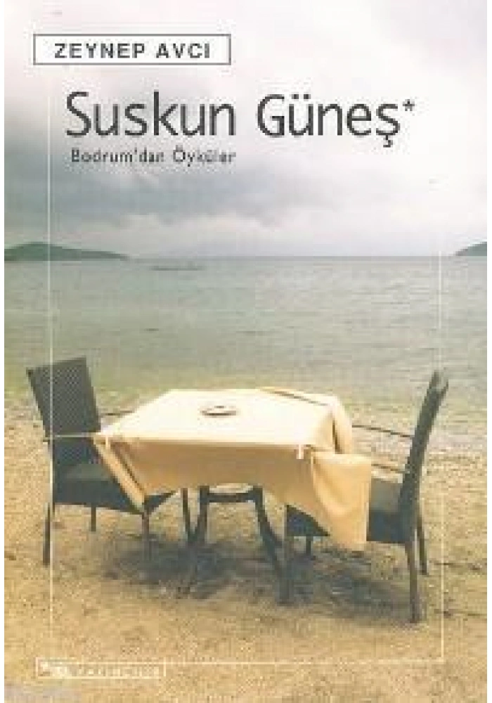 Suskun Güneş; Bodrum´dan Öyküler