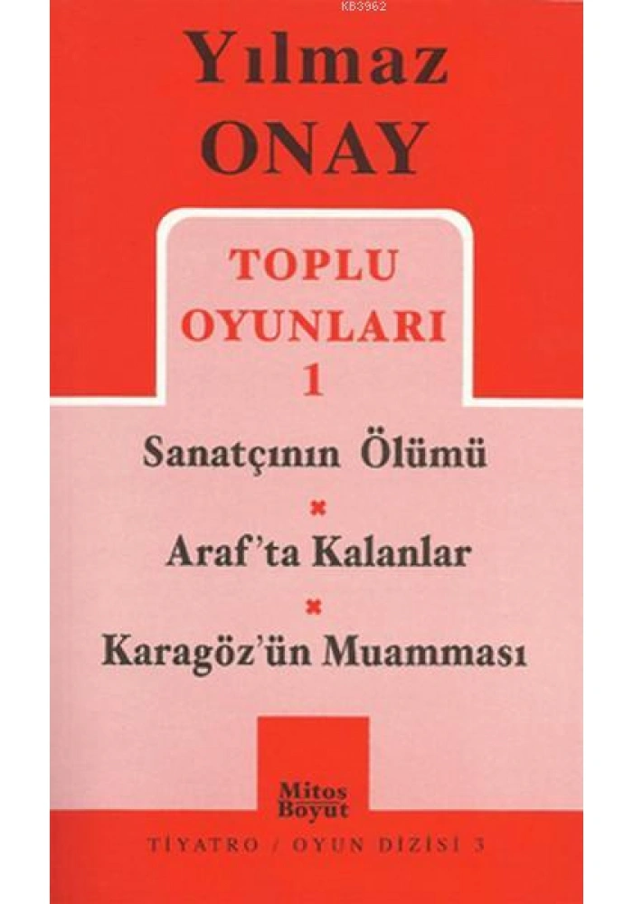 Toplu Oyunları 1 Sanatçının Ölümü / Arafta Kalanlar / Karagözün Muamması