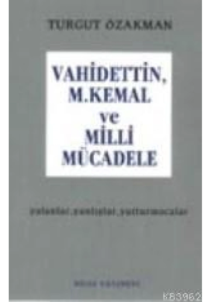 Vahidettin, M. Kemal ve Milli Mücadele