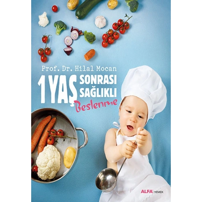 1 Yaş Sonrası Sağlıklı Beslenme