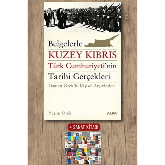Belgelerle Kuzey Kıbrıs Türk Cumhuriyetinin Tarihi Gerçekleri / Yeşim Örek + Sanat Kitabı