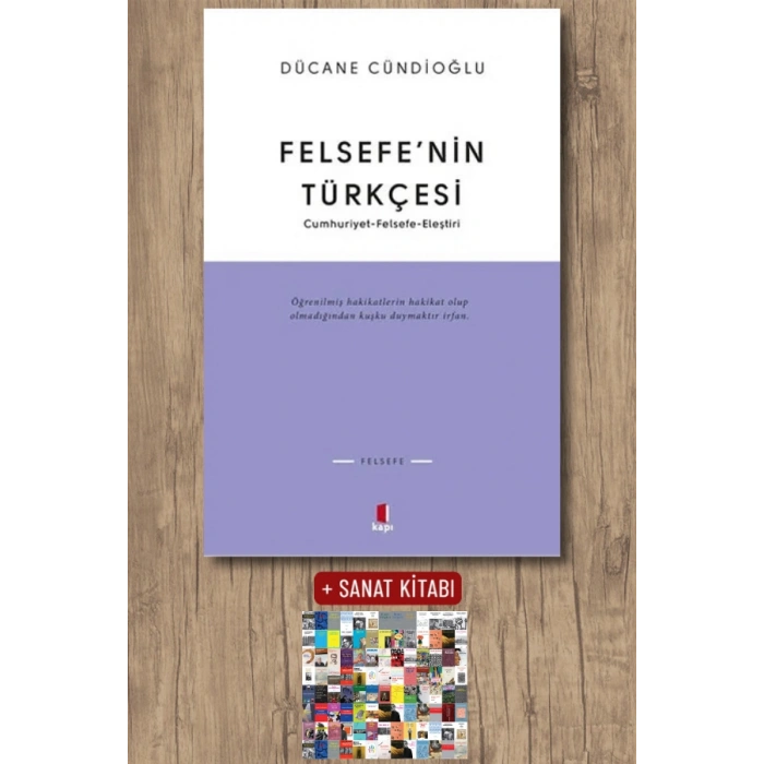 Felsefe’nin Türkçesi / Dücane Cündioğlu + Sanat Kitabı