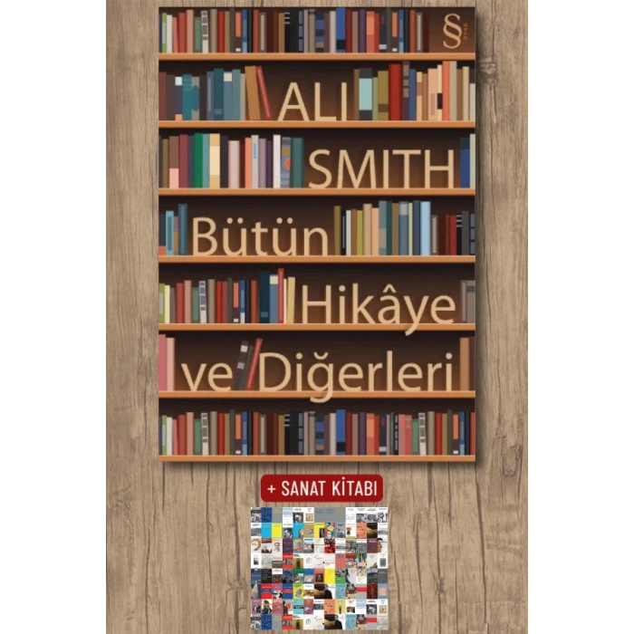 Bütün Hikâye ve Diğerleri / Ali Smith + Sanat Kitabı