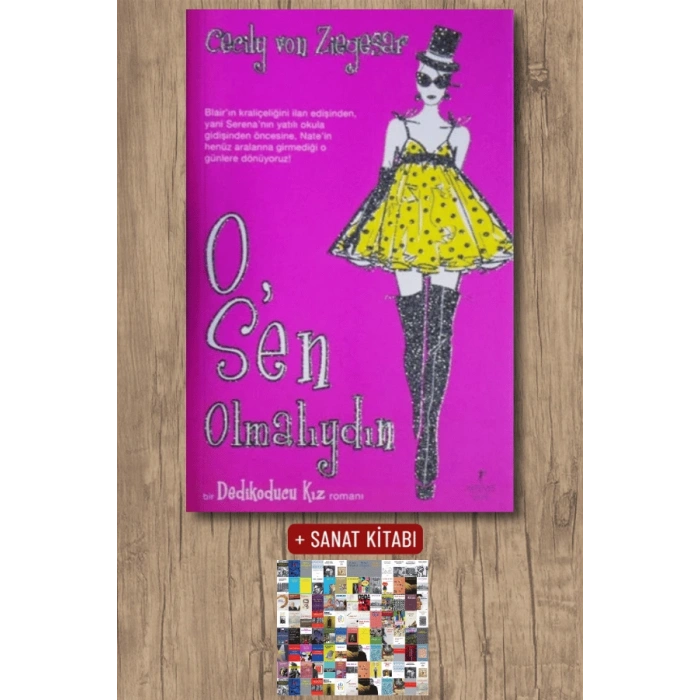 O, Sen Olmalıydın / Cecily Von Ziegesar + Sanat Kitabı