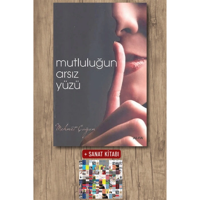 Mutluluğun Arsız Yüzü / Mehmet Çağan + Sanat Kitabı