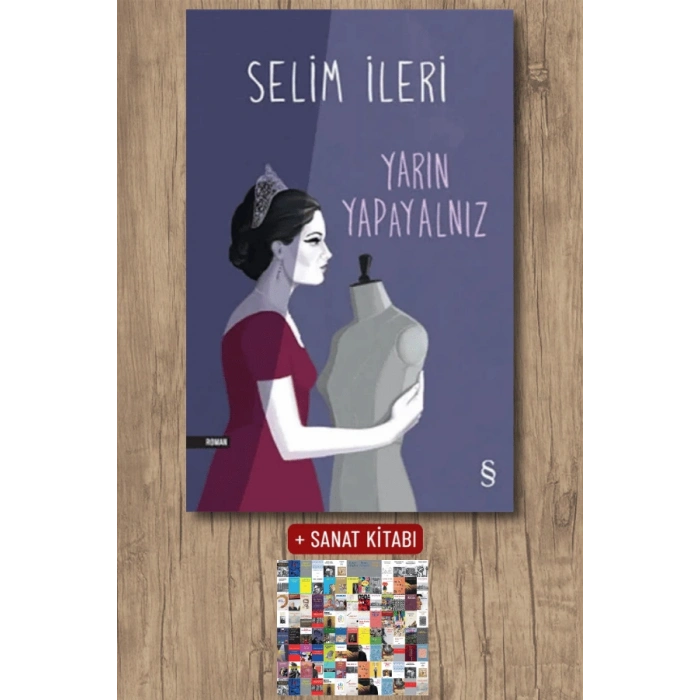 Yarın Yapayalnız / Selim İleri + Sanat Kitabı
