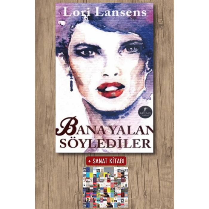 Bana Yalan Söylediler / Lori Lansens + Sanat Kitabı