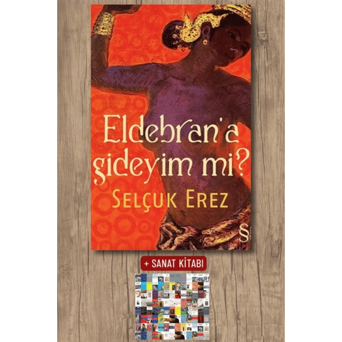 Eldebrana Gideyim mi? / Selçuk Erez + Sanat Kitabı