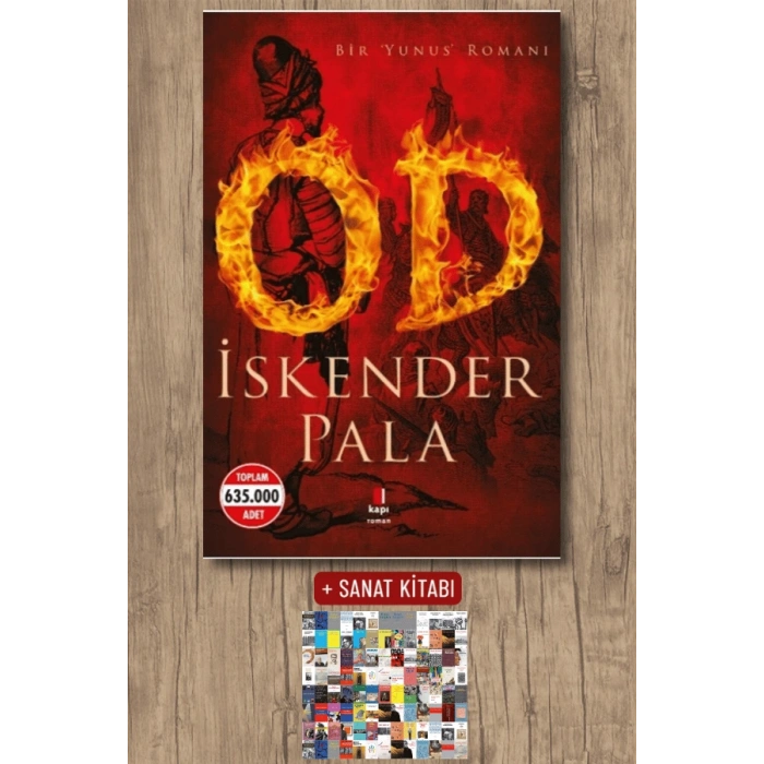 Od - Bir Yunus Romanı / İskender Pala + Sanat Kitabı