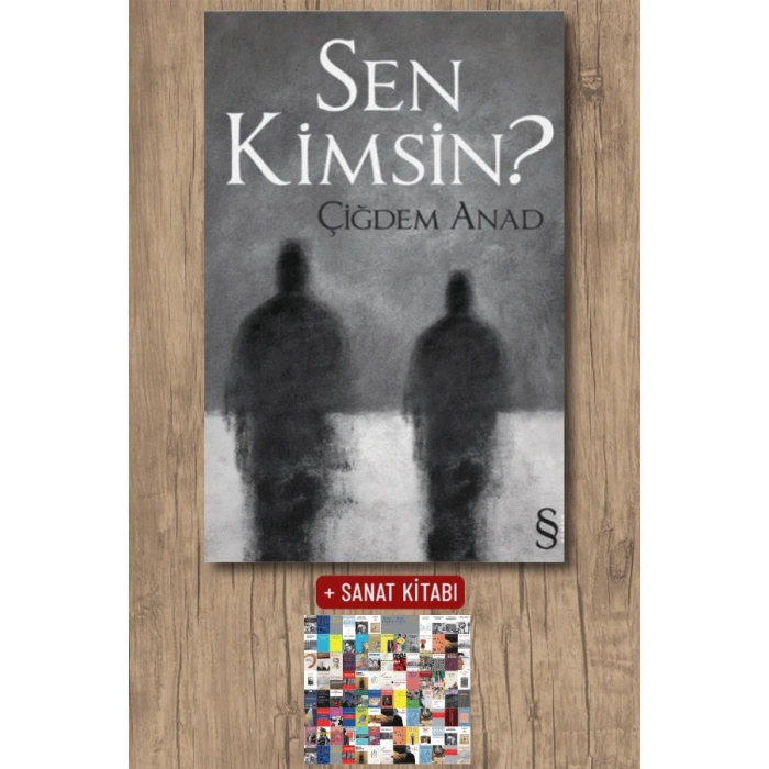 Sen Kimsin? / Çiğdem Anad + Sanat Kitabı