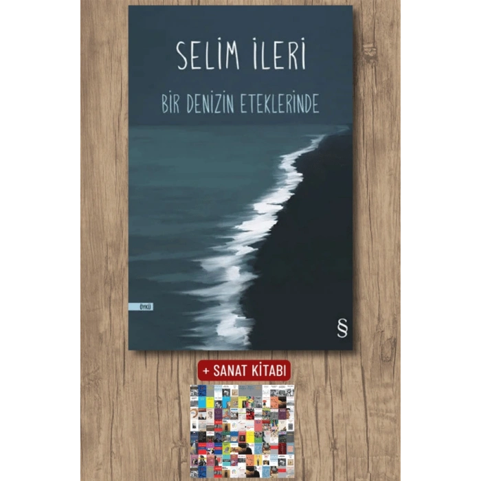 Bir Denizin Eteklerinde / Selim İleri + Sanat Kitabı