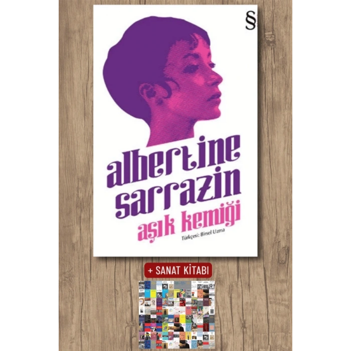 Aşık Kemiği / Albertine Sarrazin + Sanat Kitabı