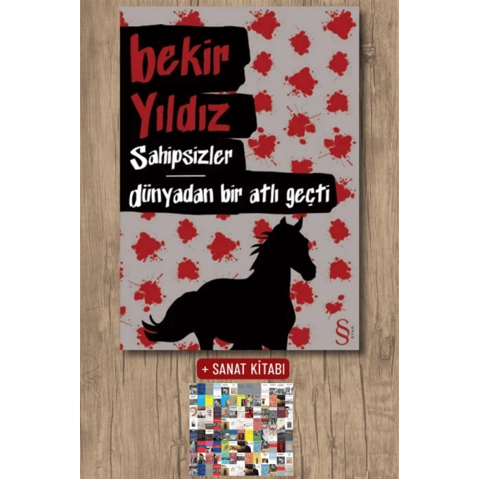 Sahipsizler - Dünyadan Bir Atlı Geçti / Bekir Yıldız + Sanat Kitabı
