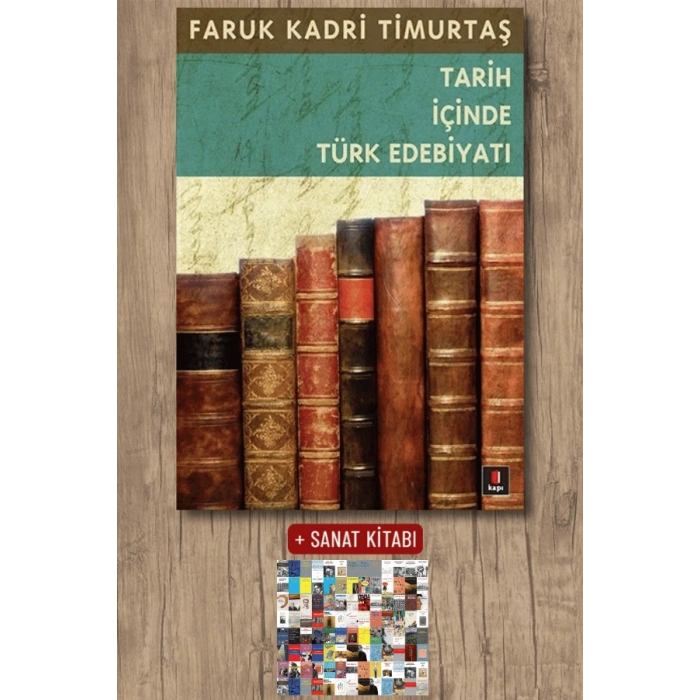 Tarih İçinde Türk Edebiyatı / Faruk Kadri Timurtaş + Sanat Kitabı