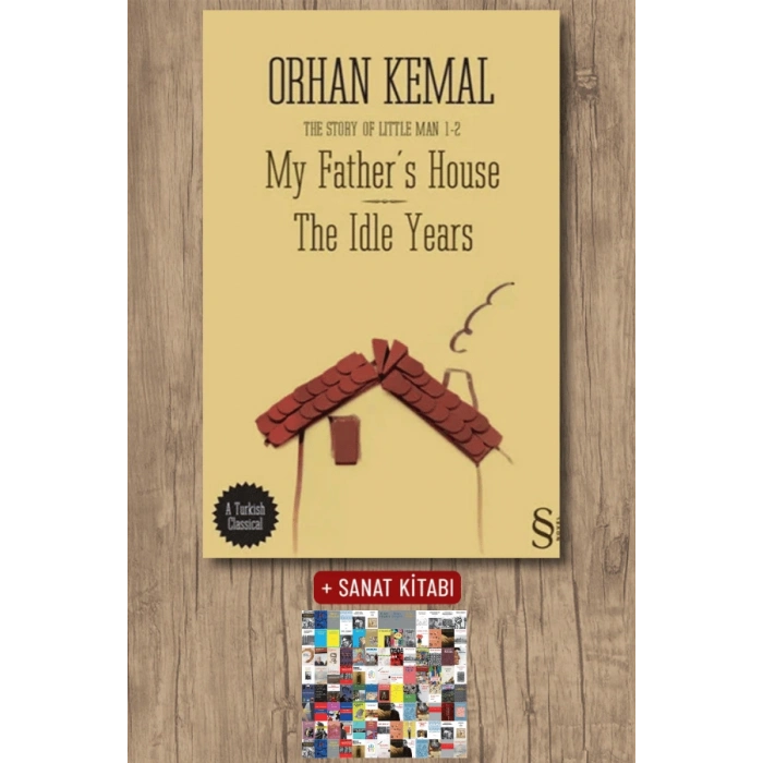 My Fathers House  The Idle Years / Orhan Kemal + Sanat Kitabı