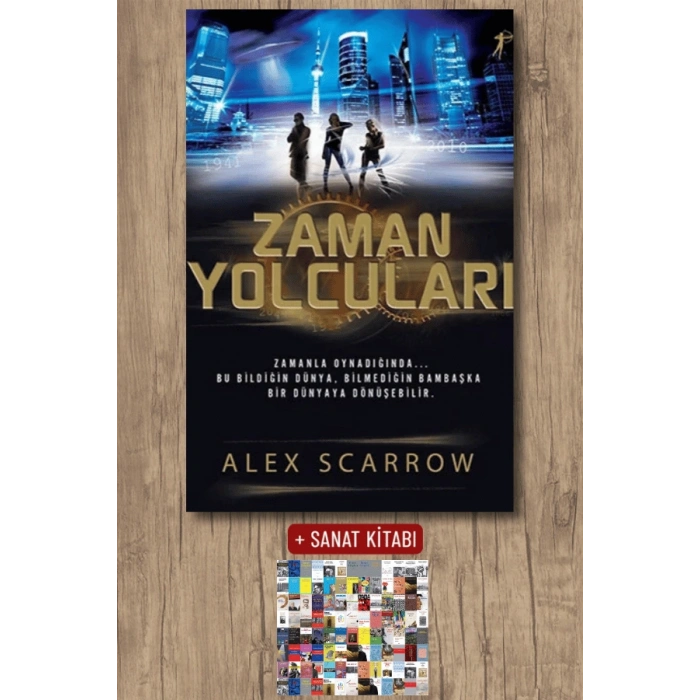 Zaman Yolcuları / Alex Scarrow + Sanat Kitabı
