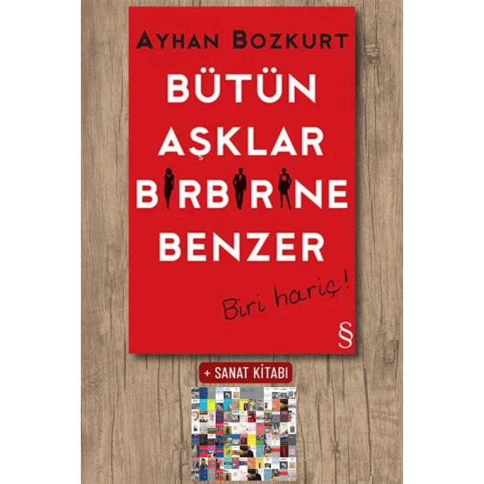 Bütün Aşklar Birbirine Benzer / Ayhan Bozkurt + Sanat Kitabı
