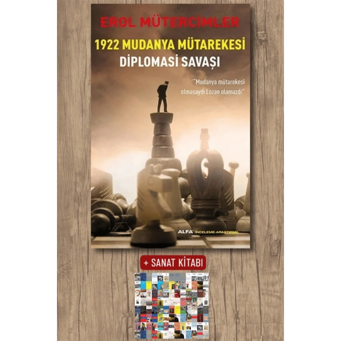 1922 Mudanya Mütarekesi Diplomasi Savaşı / Erol Mütercimler + Sanat Kitabı