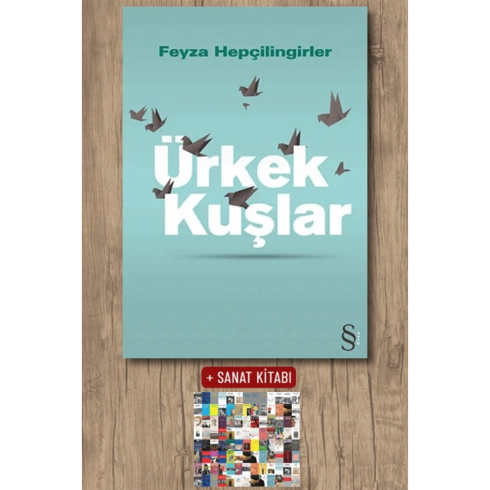Ürkek Kuşlar / Feyza Hepçilingirler + Sanat Kitabı