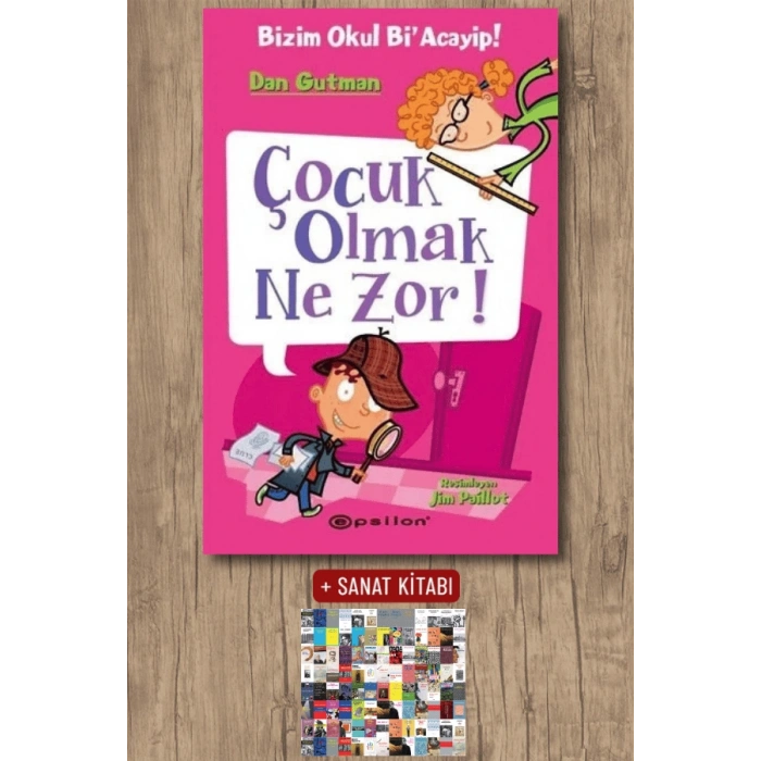 Bizim Okul Biacayip - Çocuk Olmak Ne Zor! (Ciltli)