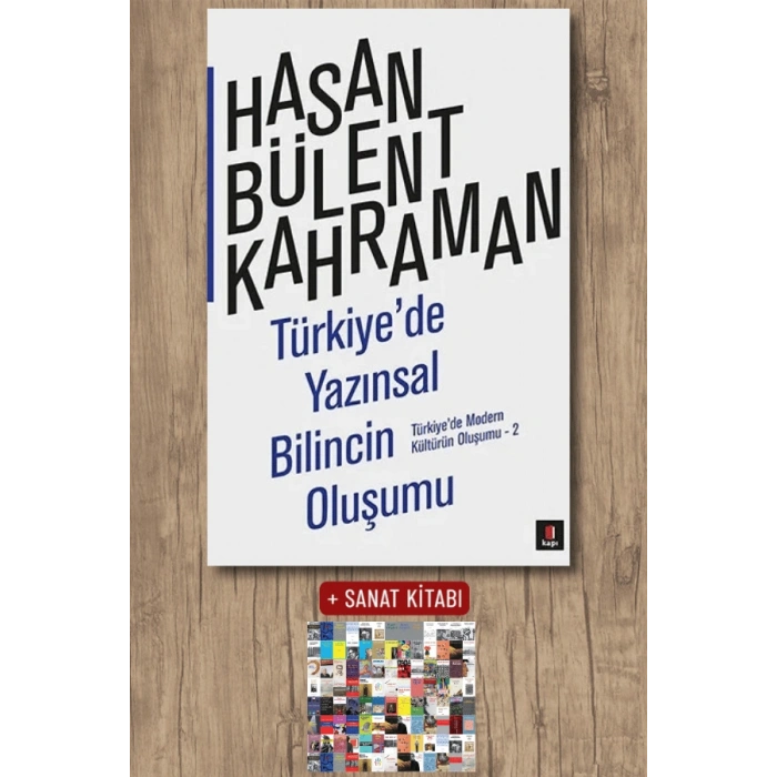 Türkiyede Yazınsal Bilincin Oluşumu / Hasan Bülent Kahraman + Sanat Kitabı