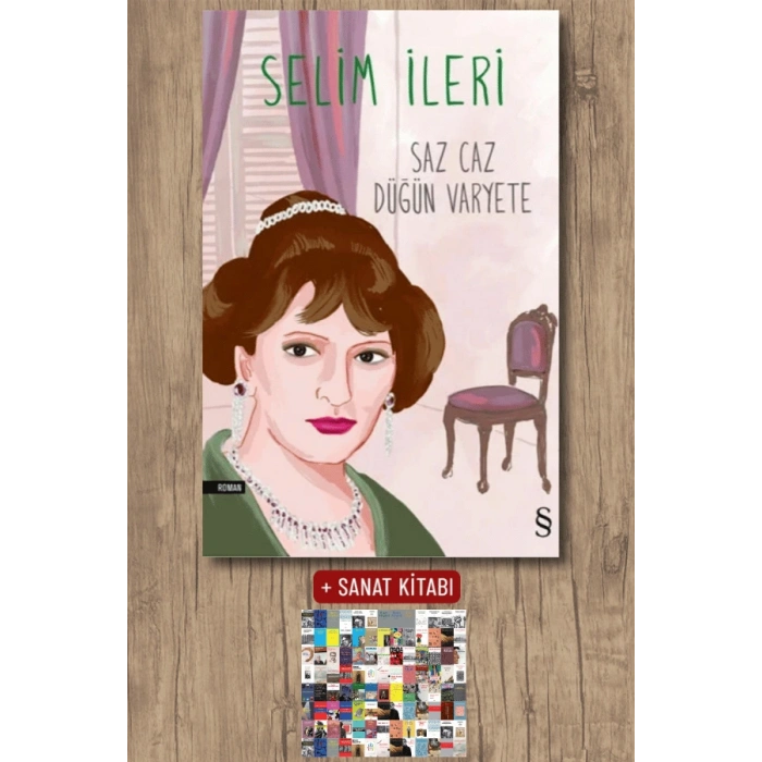 Saz Caz Düğün Varyete / Selim İleri + Sanat Kitabı