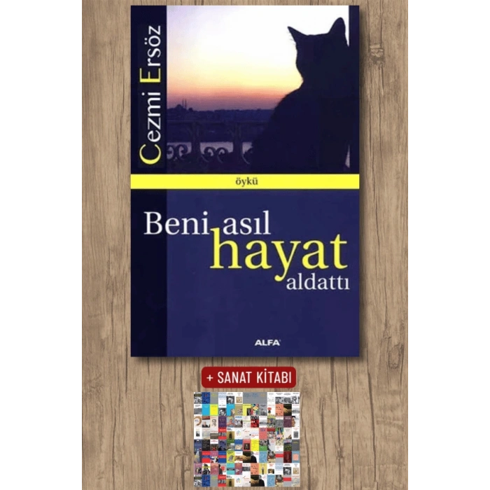 Beni Asıl Hayat Aldattı