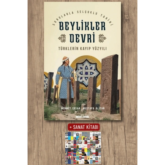 Türklerin Kayıp Yüzyılı Beylikler Devri / Mehmet Ersan + Sanat Kitabı